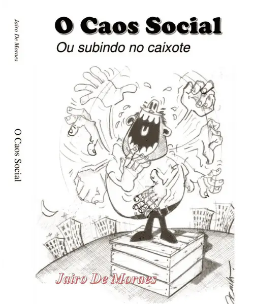 O Caos Social ou Subindo no Caixote