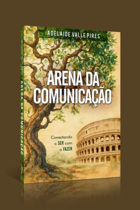 Arena da comunicação: conectando o ser com o fazer